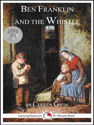 cover image of Ben Franklin and the Whistle
